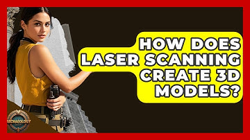 How Does Laser Scanning Create 3D Models? - Archaeology Quest