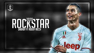 Cristiano Ronaldo  ►Rockstar ► 2020 HD
