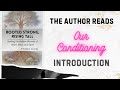 Author Reads: Introduction—How we are conditioned. Rooted Strong, Rising Tall by Robin Lewis