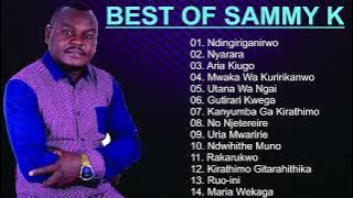 Best Of Sammy k Mix | Best Of Sammy K 2023 MIX | Sammy k New Songs.Latest Gospel mix 2023