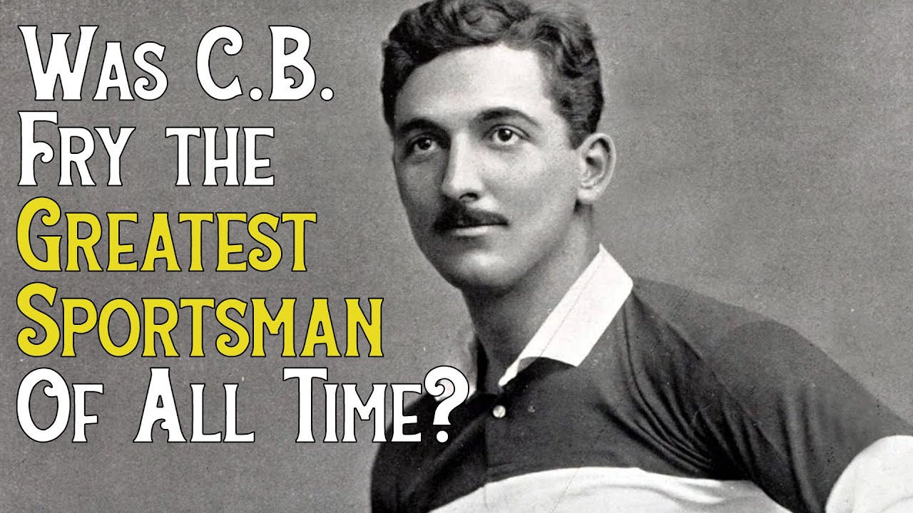 C. B. Fry - Greatest Sportsman Of All Time? #Cricket #CricketHistory