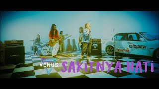 VENUS - SAKITNYA HATI (OFFICIAL MUSIC VIDEO) #Venus #SakitnyaHati
