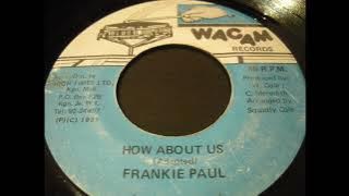 Frankie Paul - How About Us - Wacam 7inch 1991