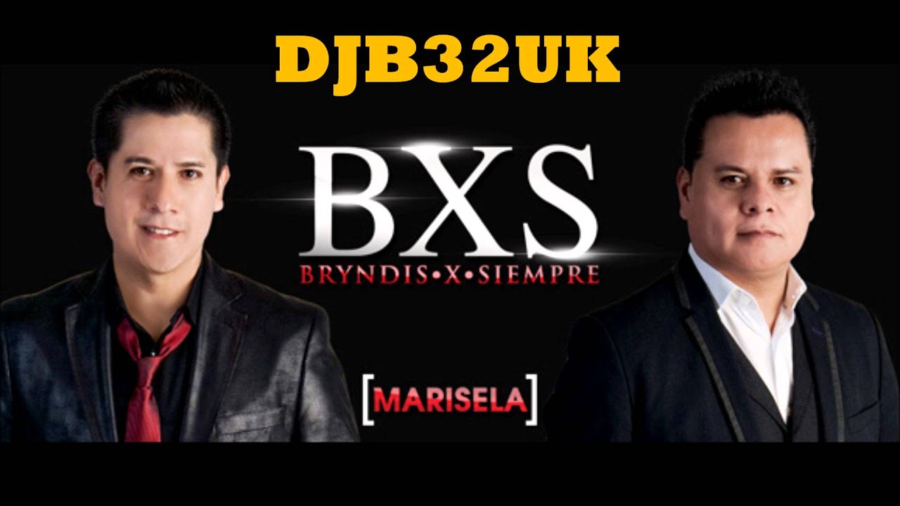 BXS BRYNDISXIEMPRE MARISELA NUEVO EXITO REMIX - YouTube