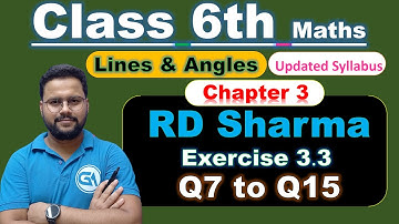 Class 6 RD Sharma New Edition – Chapter 3: Lines and Angles | Exercise 3.3 | Questions 7 to 15