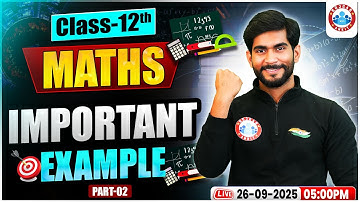 Class 12 Maths Important Examples | 12th Maths Important Questions | 12th Maths Exercise | By RWA