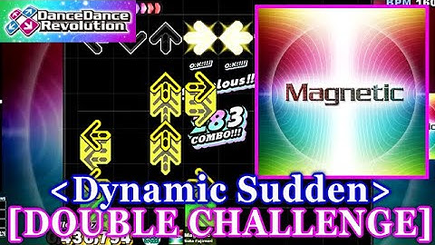 [Dynamic Sudden] 【DDR 2013】 Magnetic / Sota Fujimori [DOUBLE CHALLENGE] 譜面確認+Clap