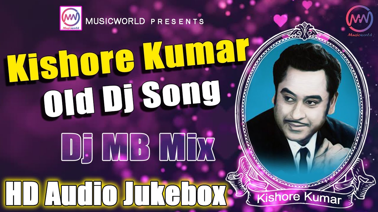 Kishore Kumar Special Old Dj Songs 2020  Nonstop Remix  Audio Jukebox  Dj MB Mix  Musicworld