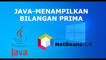 Java-Menampilkan bilangan prima menggunakan Apache NetBeans IDE 15