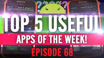 EP: 68 - Top 5 Useful Android Apps of the Week! Smart Volume, Quickest Note Taker, and more!