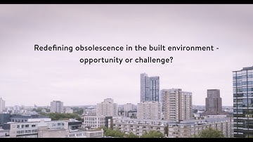 Panel event: Redefining obsolescence in the built environment – opportunity or challenge?