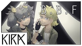 【VOCALOID Original】 B.B.F. 【Miku&Rin】