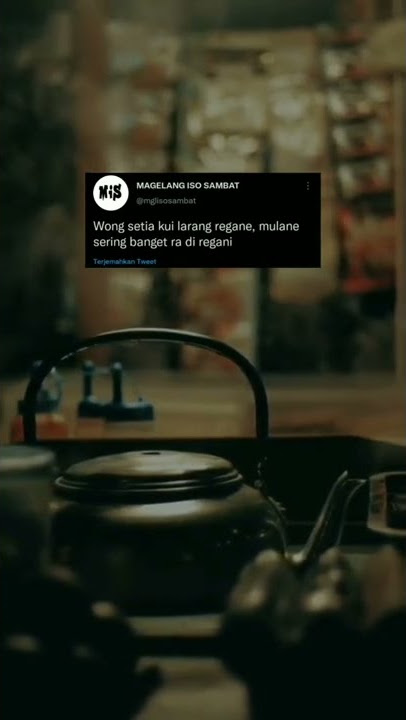 Story wa kata kata Wong setia kui larang regane,mulane sering banget Ra di regani