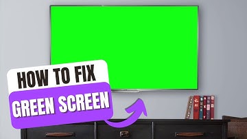 How To Fix Green Screen Problem in Smart TVs