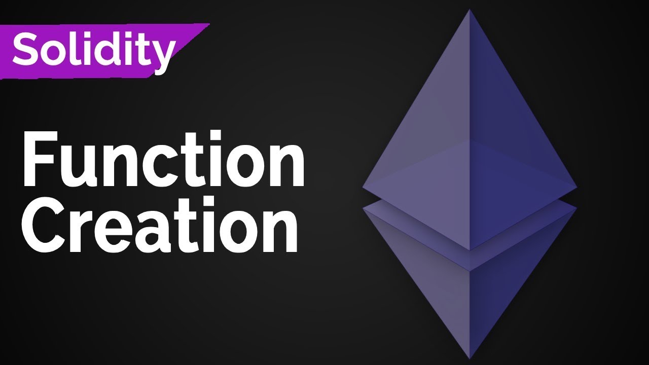 How to Create Functions in Solidity Smart Contracts - YouTube