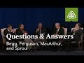 Begg, Ferguson, MacArthur, and Sproul: Questions and Answers #2