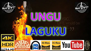 UNGU - 'Laguku' M/V Lyrics UHD 4K Original ter_jernih