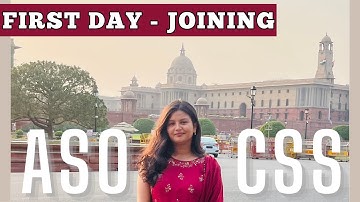 ✨ ASO CSS Joining Vlog 🏛️ | ASO Life Starts Now 🚀 | First Day at Ministry 🖋️ | SSC CGL 🇮🇳