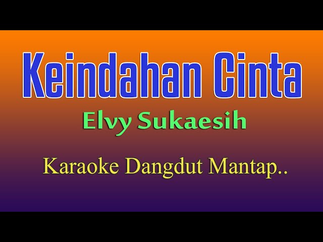 KEINDAHAN CINTA - Elvy Sukaesih Karaoke Dangdut lawas class=