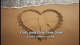 Cinta yang Pergi Diam Diam | sad song (Lyrics) | Melodi Jakarta