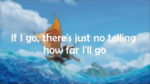 Lyrics: "How Far I'll Go" (Alessia Cara version) from Disney's Moana
