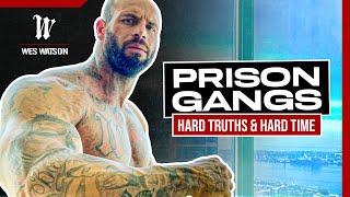 Prison Gangs: Hard Truths & Hard Time