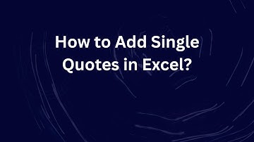 How to Add Single Quotes in Excel?