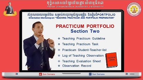 Practicum Portfolio​ (Section II) | Practicum Orientation Workshop | PSBU| Presented by Mr.SOS Rovy
