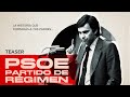 PSOE, PARTIDO DE RÉGIMEN | Documental (Teaser)