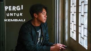 PERGI UNTUK KEMBALI - ELLO [ Cover by Shafira Putri ]