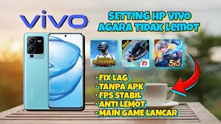 CARA SETTING HP VIVO AGAR TIDAK LAG & LEMOT