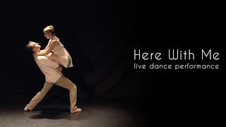 Robert Gillies - Here With Me (Live Dance Performance)