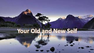 Your Old and New Self by Derek Prince screenshot 1