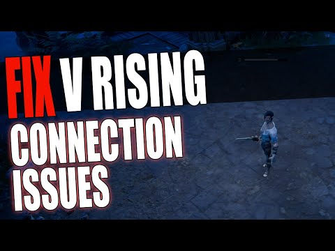 Fix V Rising Connection Issues & Lag On PC | Connection Timed Out Errors
