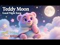 Teddy Moon Good Night Song K POP Kids Song For Toddlers Preschoolers KUMISONGS mp3