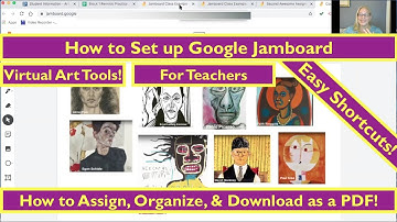 Google Chrome Jamboard Shortcuts: How to Easily Set Up, Assign, Organize, & Download Student Work