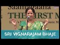 Sri Vignarajam Bhaje by Padmashri Awardee Sangita Kalanidhi Smt. Aruna Sairam