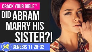 🌴 Did Abraham marry his sister Sarah?! | Terah's family tree | Genesis 11:26-32