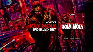 KORDO - Holy Moly (Original Mix) [FREE DOWNLOAD]