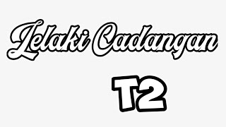 LELAKI CADANGAN [ Lirik ]🎶 - T2 || COVER BY REGITA🎧✨