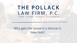 Who gets the house in a divorce?