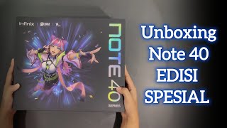 UNBOXING INFINIX NOTE 40 EDISI SPESIAL