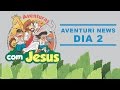 AVENTURI NEWS - DIA 2 - V AVENTURI ABS