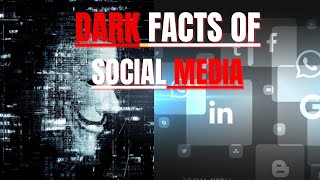 Social media dark side || Dark Secrets Of Social Media