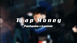 Pashanim x Kasimir1441 - TRAP MONEY (Unofficial Musicvideo)