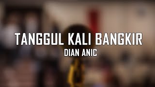 TANGGUL KAI BANGKIR - DIAN ANIC VOC. AAN ANISA