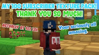 My 100 Subscriber Texture Pack!