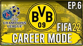 FIFA 22 | Realistic Borussia Dortmund Career Mode | Episode 6 | UCL Quarter Final Vs. PSG!