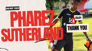 PHAREZ SUTHERLAND- 2022/2023 HIGHLIGHT VIDEO