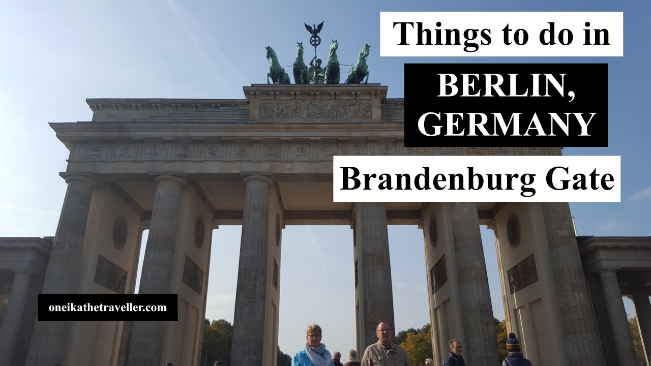 Things To Do In Berlin Brandenburg Gate Germany Travel Guide Youtube